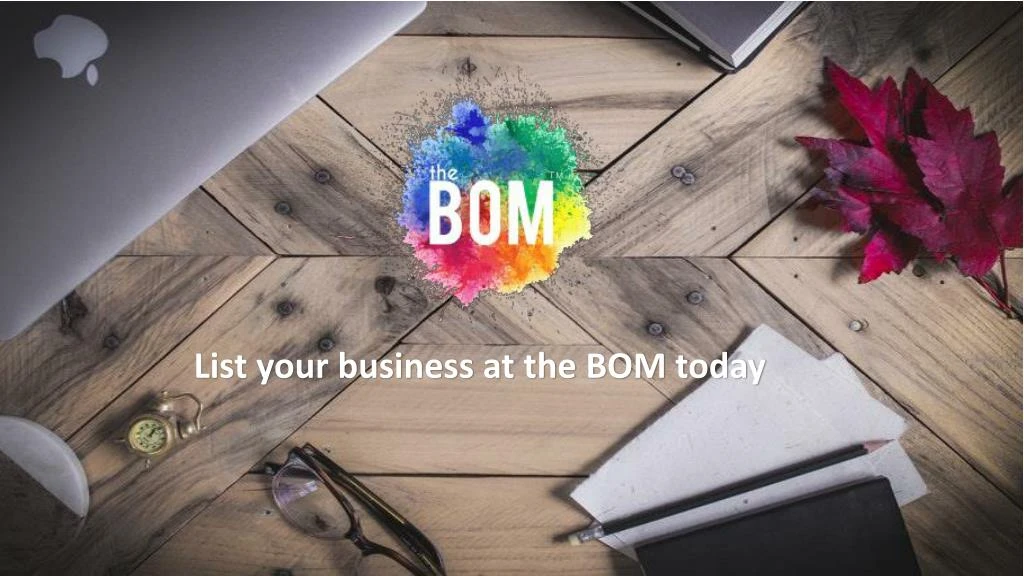 list your business at the bom today