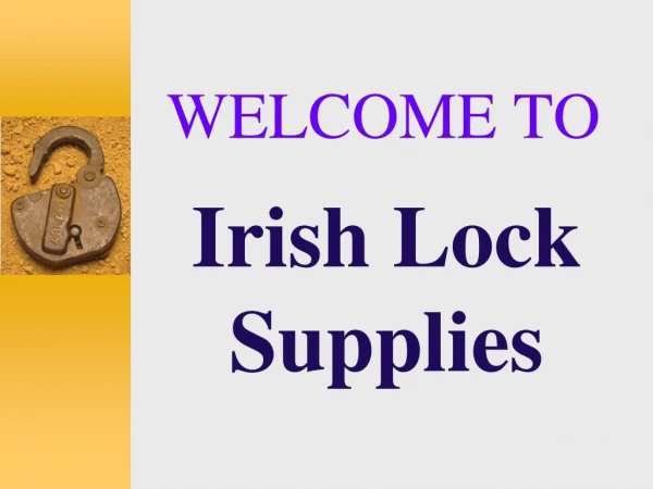 Find The Best Lock Supplies Service in Dublin
