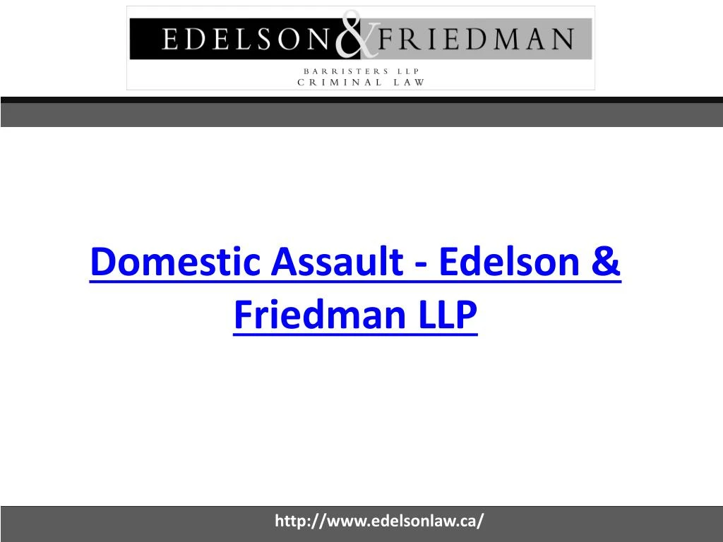 domestic assault edelson friedman llp