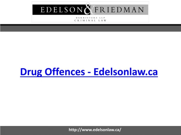 Drug Offences - Edelsonlaw.ca