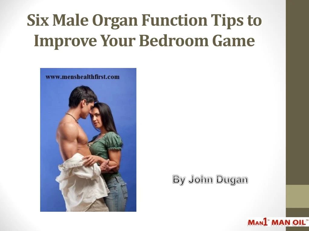 six male organ function tips to improve your bedroom game