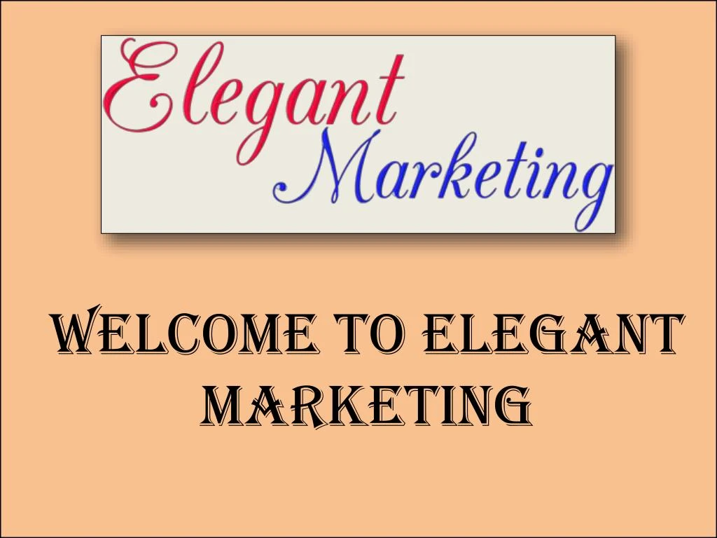 welcome to elegant marketing