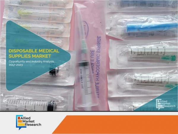 7 Trendlines in Disposable Medical Supplies Market