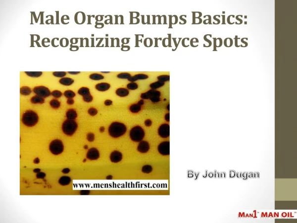 Male Organ Bumps Basics: Recognizing Fordyce Spots