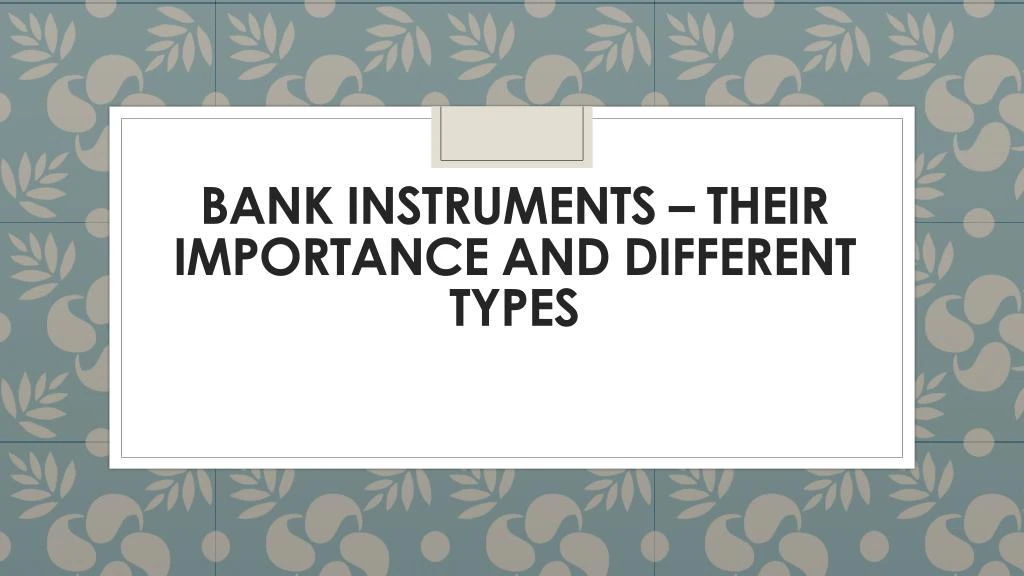 bank instruments their importance and different types