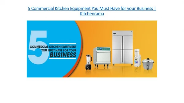 5 Commercial Kitchen Equipment You Must Have for your Business | Kitchenrama