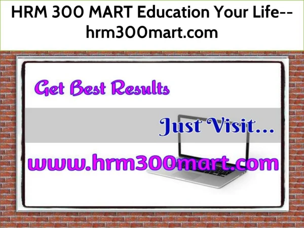 HRM 300 MART Education Your Life--hrm300mart.com