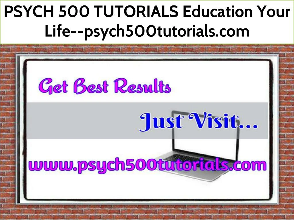 psych 500 tutorials education your life