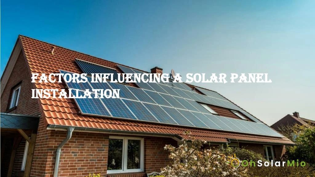 factors influencing a solar panel installation
