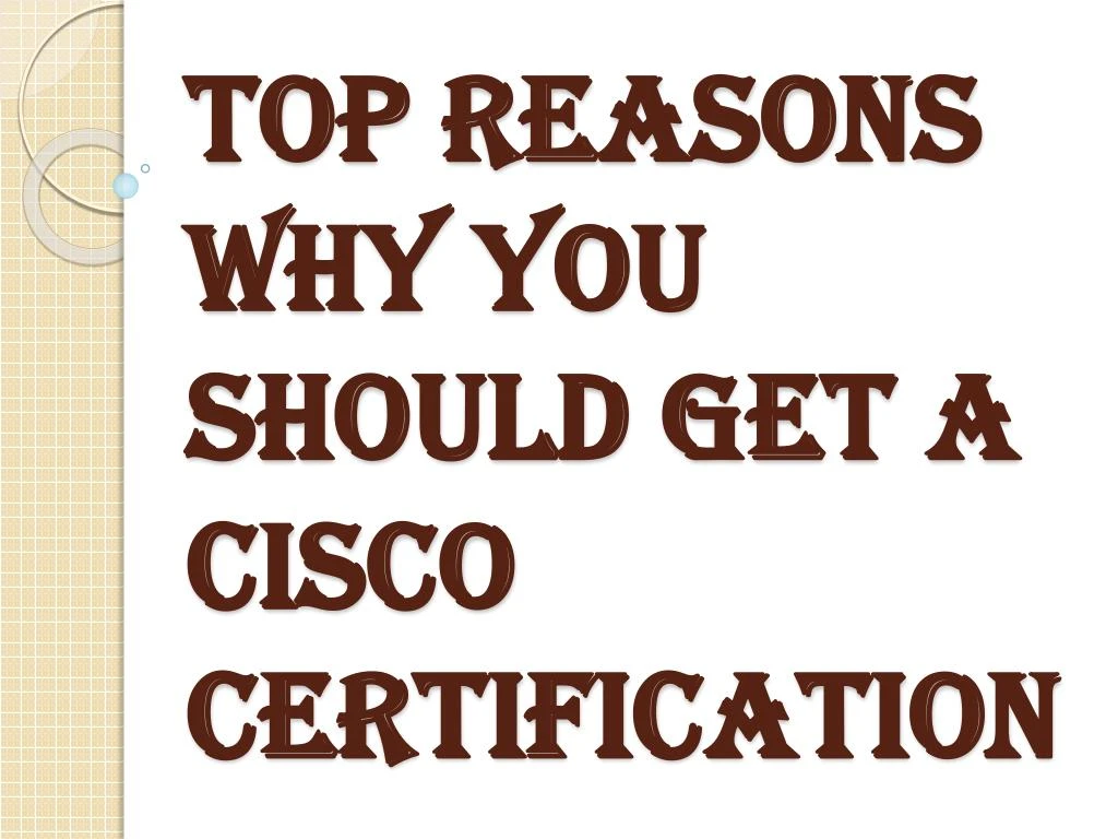 top reasons why you should get a cisco certification