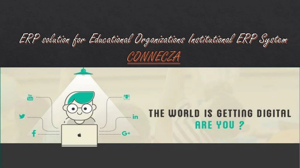 erp solution for educational organizations institutional erp system connecza