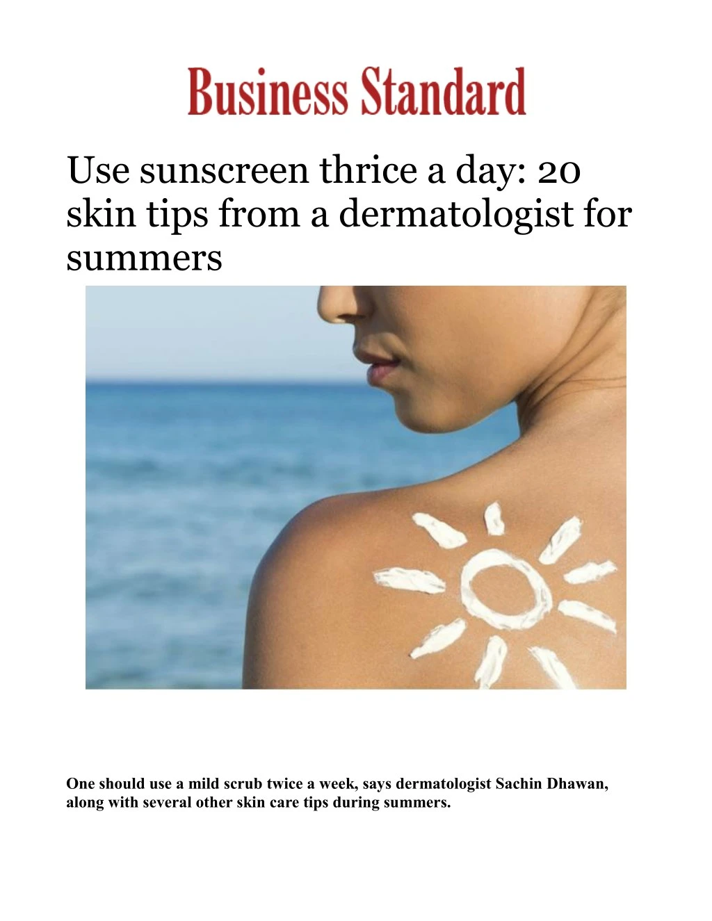 use sunscreen thrice a day 20 skin tips from