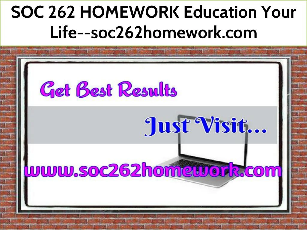 soc 262 homework education your life