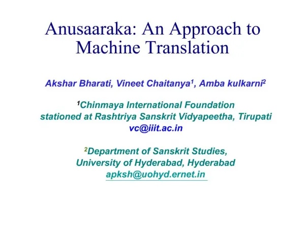 Anusaaraka: An Approach to Machine Translation