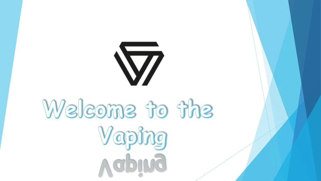 welcome to the vaping