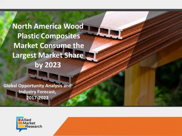 Wood Plastic Composites Market Market Share, Size, Supply Volume and Key Regions