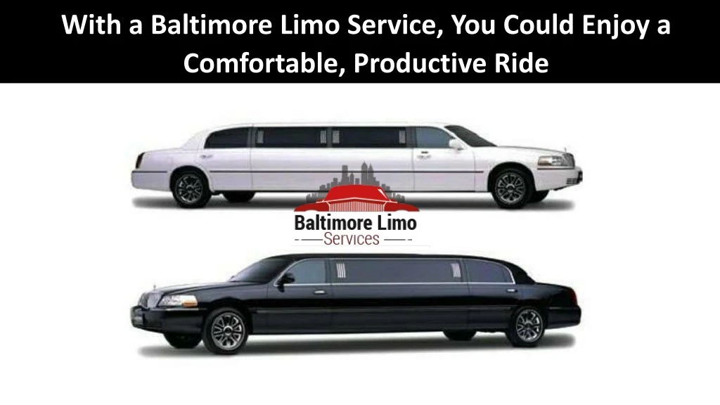 with a baltimore limo service you could enjoy