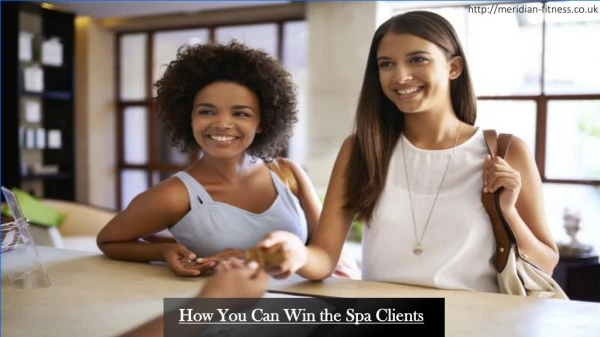 How you Can win the Spa Clients