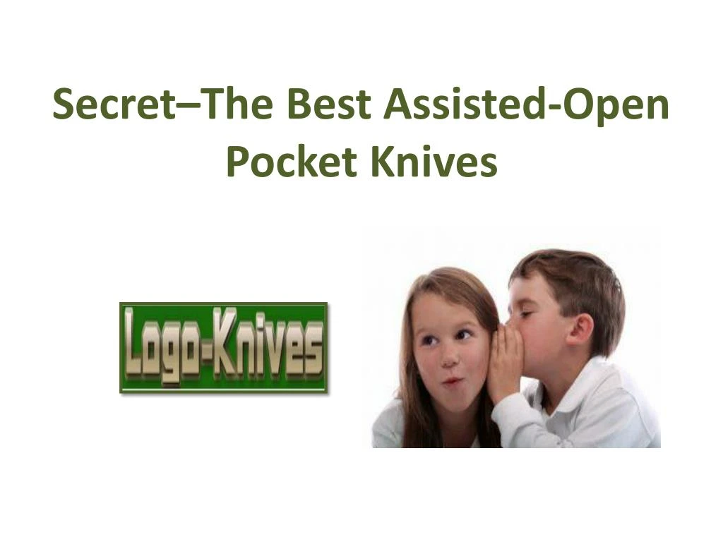 secret the best assisted open pocket knives