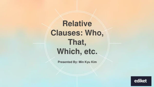 Relative Clauses: Who, That, Which, etc.