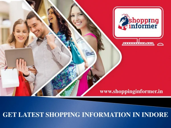 A Complete Introduction About Shopping Informer Indore