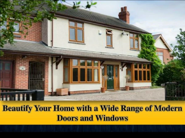 Beautify Your Home with a Wide Range of Modern Doors and Windows