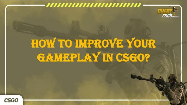How to improve your game in CSGO for better rank?