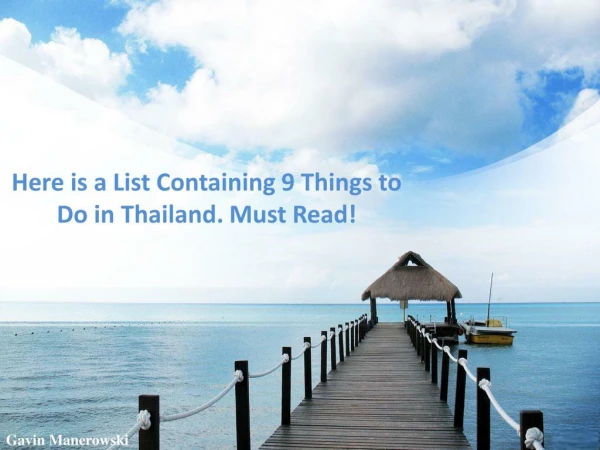 Gavin Manerowski - Many Different Things to do in Thailand