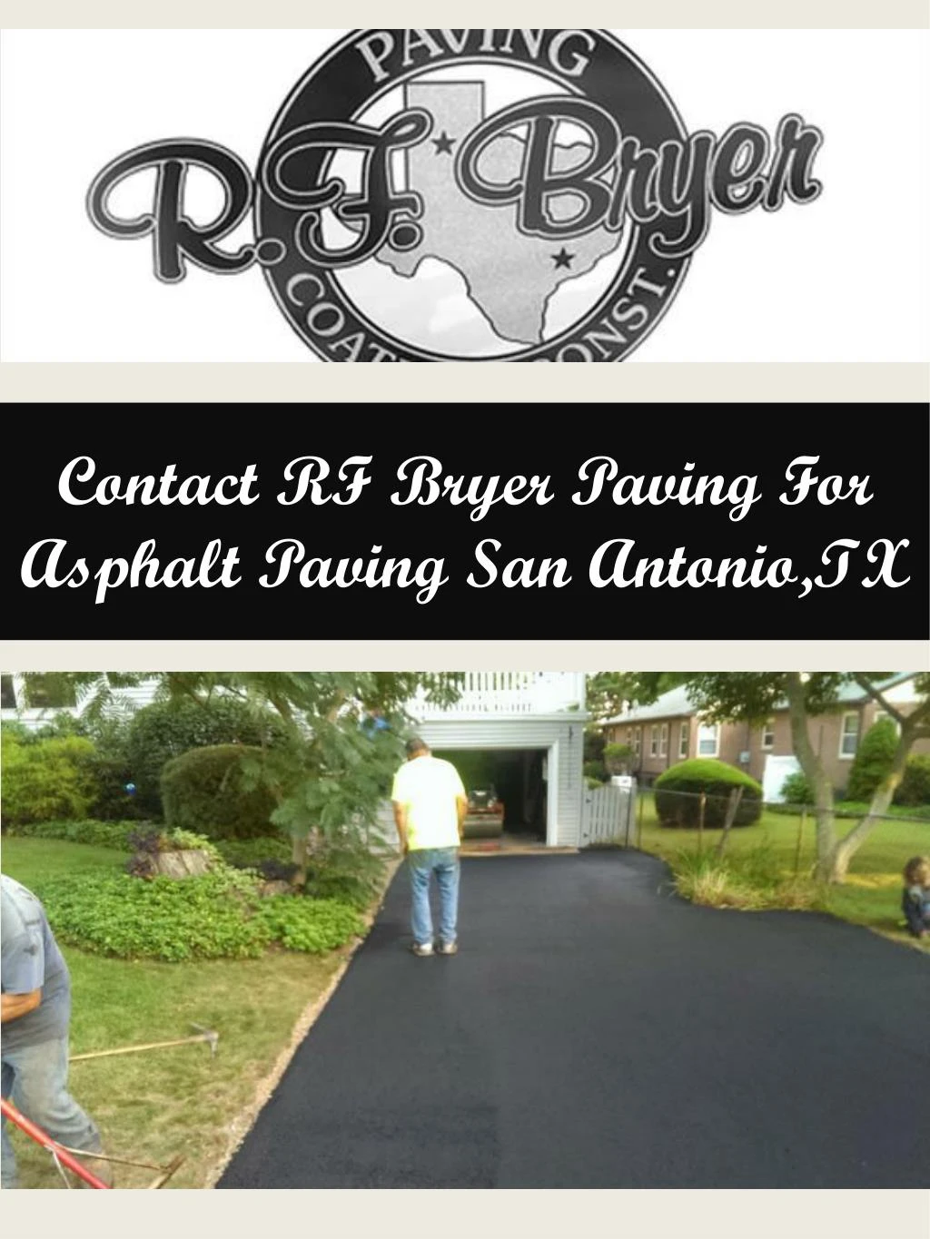 contact rf bryer paving for asphalt paving san antonio tx