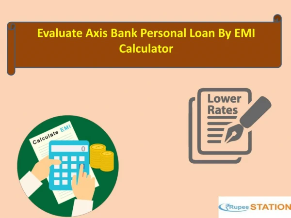 Evaluate Axis Bank Personal Loan By EMI Calculator