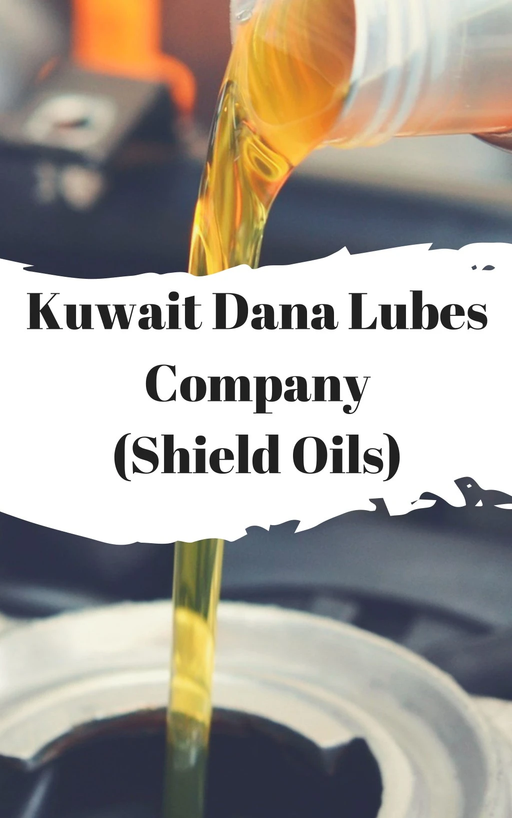kuwait dana lubes company shield oils