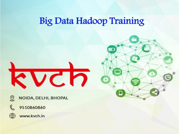 Best Big Data Hadoop Training Course – KVCH Noida