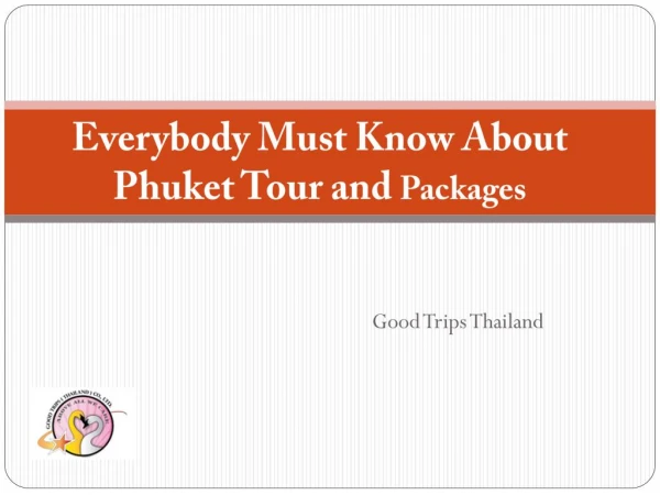 Everybody Must Know About Phuket Tour and Packages