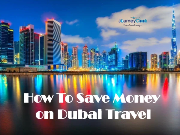 How To Save Money on Dubai Travel