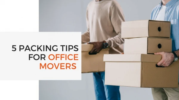 5 Packing Tips for Office Movers - CBD Movers Adelaide