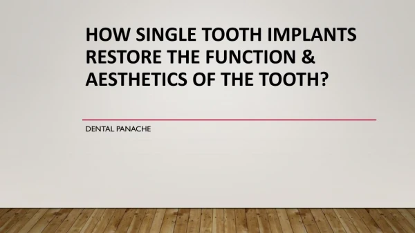 How Single Tooth Implants Restore The Function & Aesthetics of The Tooth?