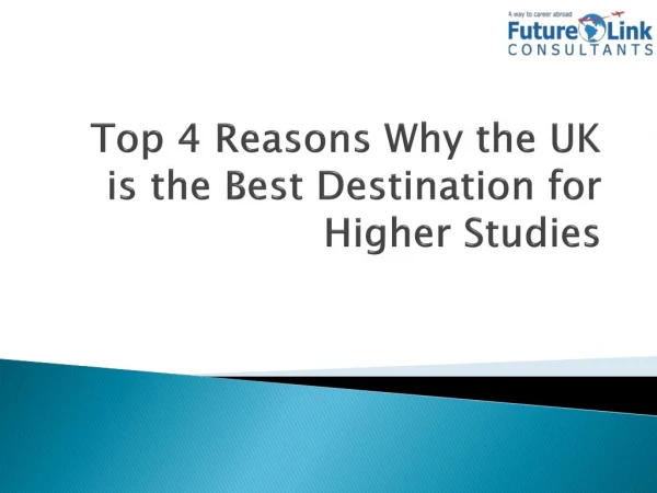 Top 4 Reasons Why the UK is the best destination for Higher Studies