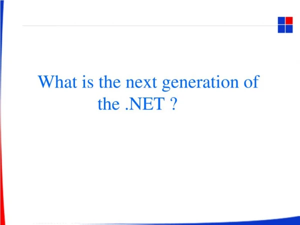 Next Generation of .Net