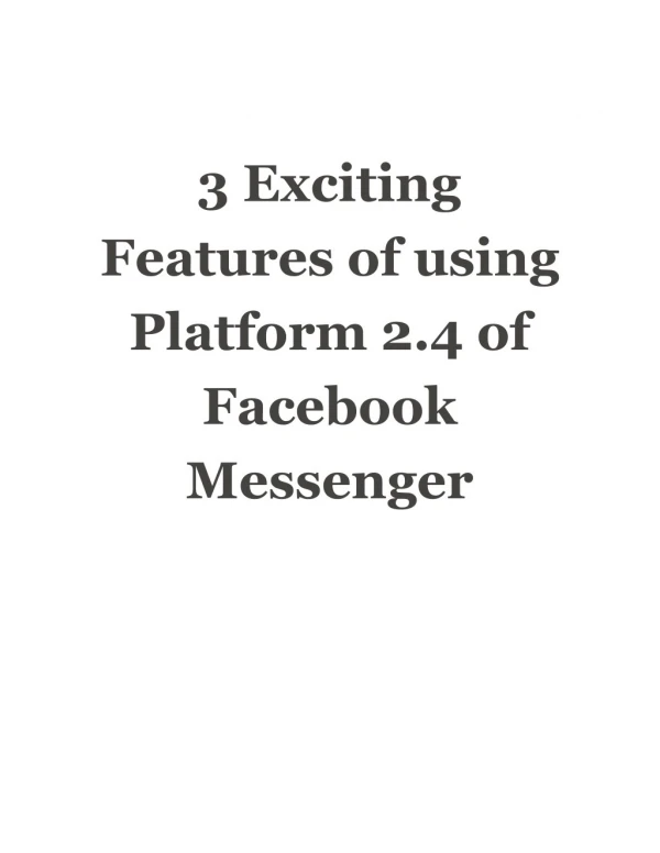 3 Exciting Features of using Platform 2.4 of Facebook Messenger