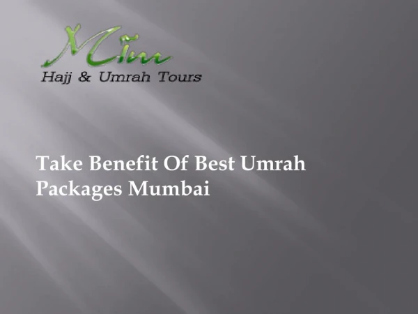 Take Benefit Of Best Umrah Packages Mumbai Mim Tours