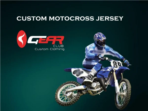 Custom Motocross Jersey Choose from Gear Club Ltd