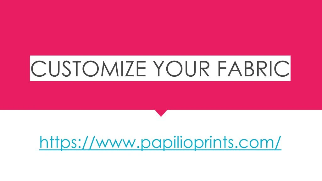customize your fabric