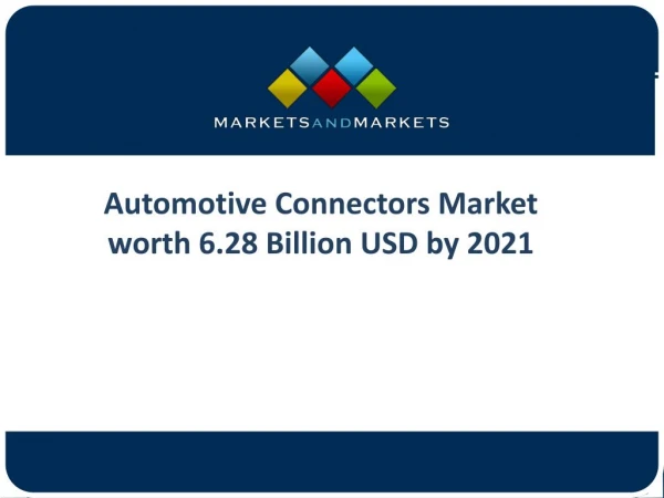 Attractive Opportunities in the Automotive Connectors Market