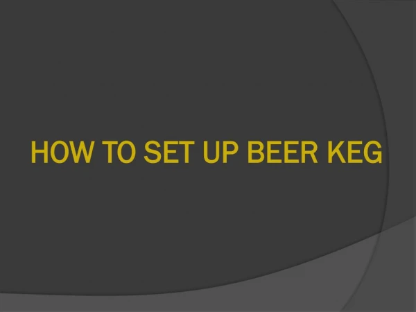 How to setup beer keg
