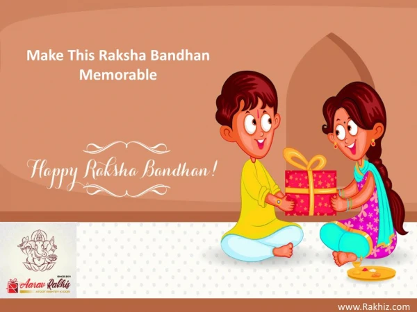 Make This Raksha Bandhan Memorable