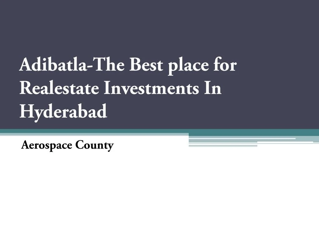 adibatla the best place for realestate investments in hyderabad