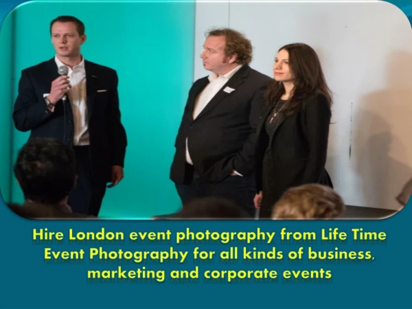 Hire London event photography from Life Time Event Photography for all kinds of business, marketing and corporate events