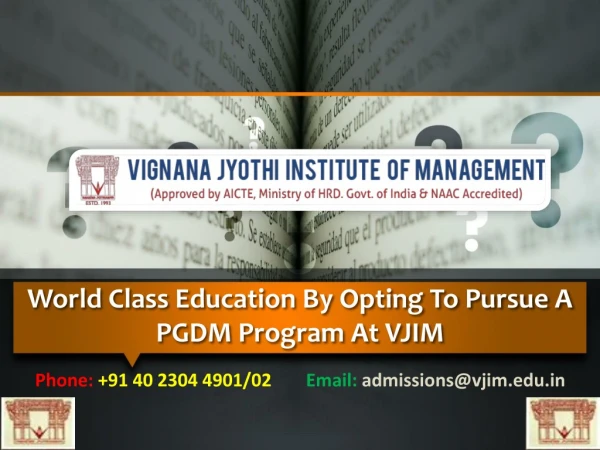 World Class Education By Opting To Pursue A PGDM Program At VJIM