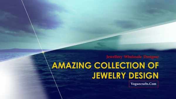 Amazing collection of jewelry design - Vogue Crafts And Designs