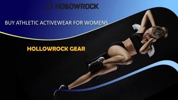 BUY ATHLETIC ACTIVEWEAR FOR WOMENS - HOLLOWROCK GEAR
